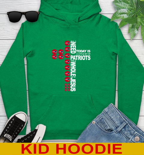 NFL All I Need Today Is A Little Bit Of New England Patriots Cross Shirt Youth Hoodie 8