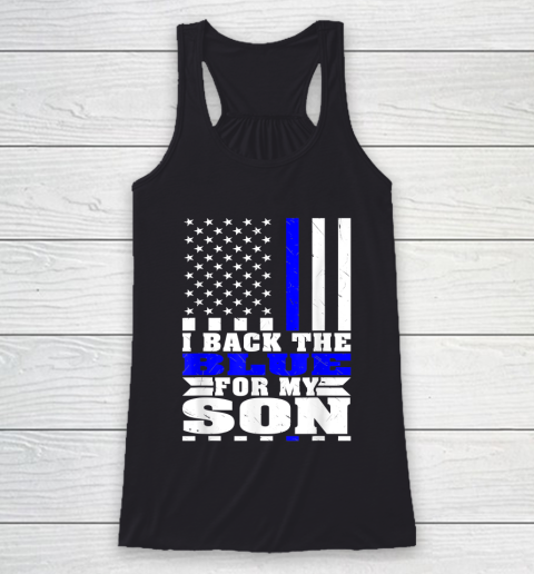I Back The Blue For My Son Proud Police Mom Dad Cops Parent Thin Blue Line Racerback Tank