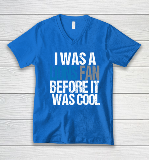 Lions Fan Before It Was Cool V-Neck T-Shirt 4