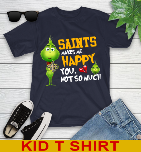 NFL New Orleans Saints Makes Me Happy You Not So Much Grinch Football Sports Youth T-Shirt 2