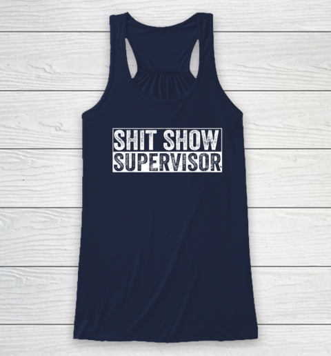 Cool Shit Show Supervisor Hilarious Vintage For Adults Racerback Tank - Image 6