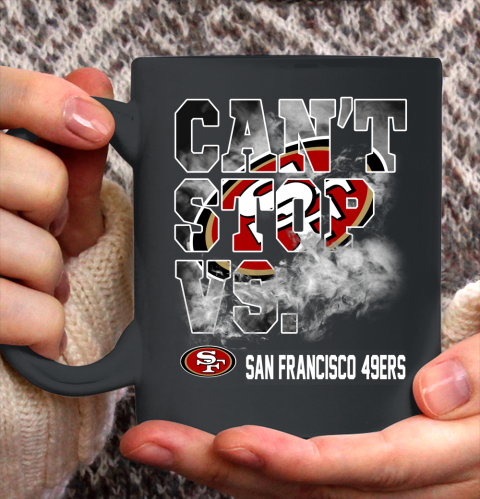 NFL San Francisco 49ers Can't Stop Vs Ceramic Mug 11oz 2