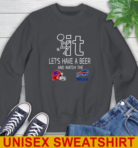 Buffalo Bills Football NFL Let's Have A Beer And Watch Your Team Sports Sweatshirt 7