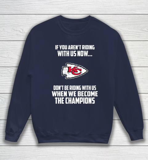 NFL Kansas City Chiefs Football We Become The Champions Sweatshirt 2