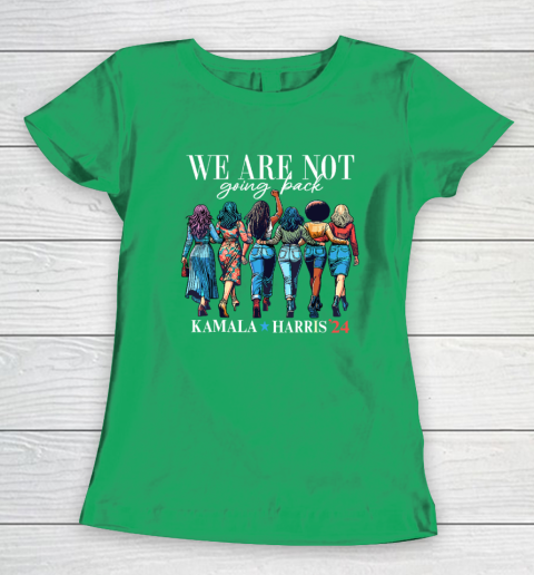 We Are Not Going Back Kamala Harris Waltz 24 Madam President Women's T-Shirt 4