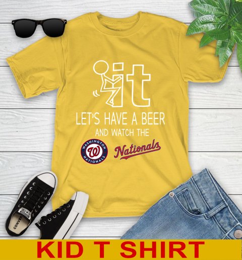 Washington Nationals Baseball MLB Let's Have A Beer And Watch Your Team Sports Youth T-Shirt 9