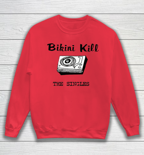 Bikini Kill The Singles Sweatshirt 6