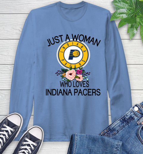 NBA Just A Woman Who Loves Indiana Pacers Basketball Sports Long Sleeve T-Shirt 10