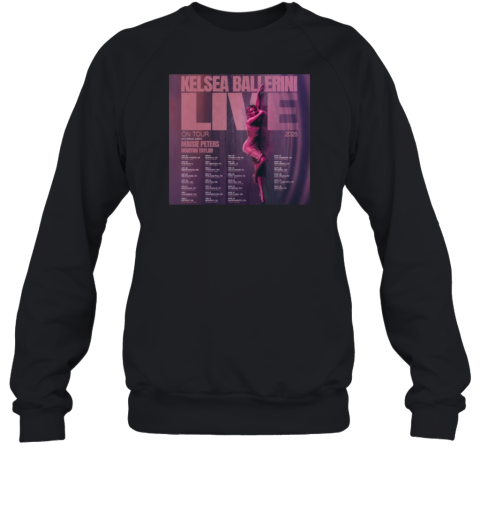 Kelsea Ballerini Live On Tour Dates 2025 Sweatshirt