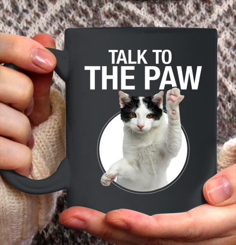 Funny Cat Talk To The Paw Anti Social Slogan Cat Ceramic Mug 11oz