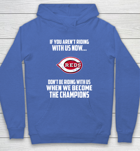 MLB Cincinnati Reds Baseball We Become The Champions Hoodie 6