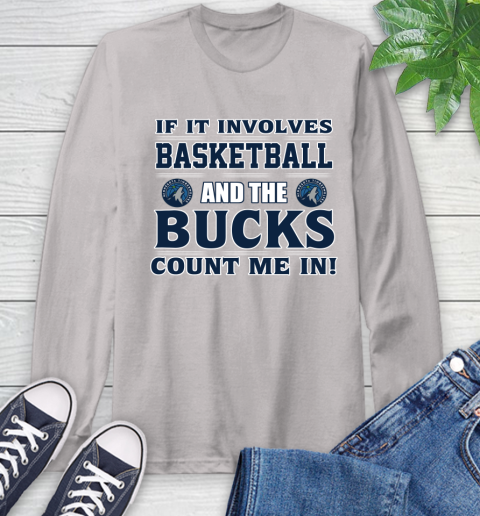 NBA If It Involves Basketball And Minnesota Timberwolves Count Me In Sports Long Sleeve T-Shirt 12