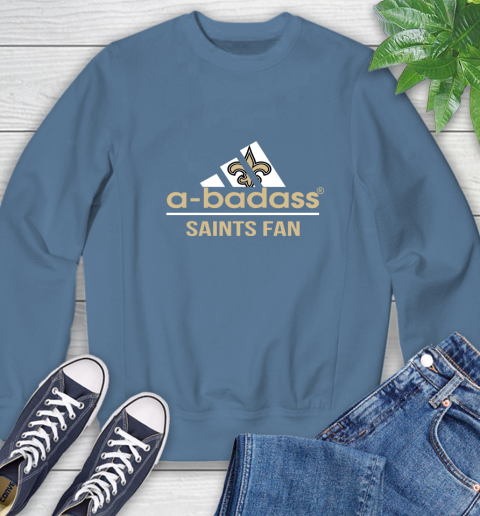New Orleans Saints NFL Football A Badass Adidas Adoring Fan Sports Sweatshirt 8