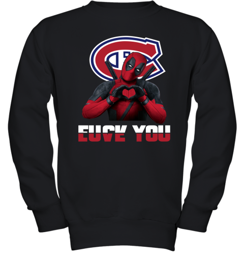 NHL Montreal Canadiens Deadpool Love You Fuck You Hockey Sports JNxzzGPFkYO youth sweatshirt 47 95 151514 front black