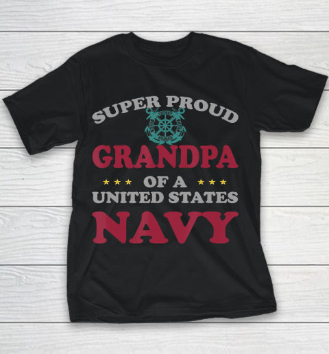 GrandFather gift shirt Vintage Veteran Super Proud Grandpa of a United States Navy T Shirt Youth T-Shirt