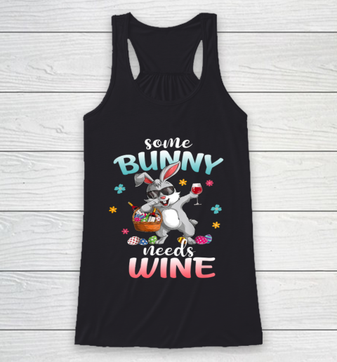 Some Bunny Needs Wine Dabbing Rabbit Happy Easter Day Racerback Tank