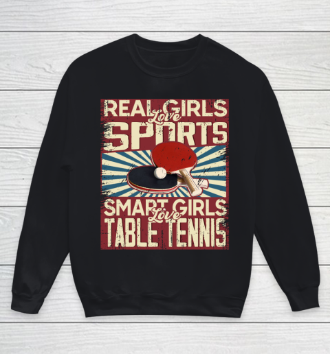 Real girls love sports smart girls love table tennis Youth Sweatshirt