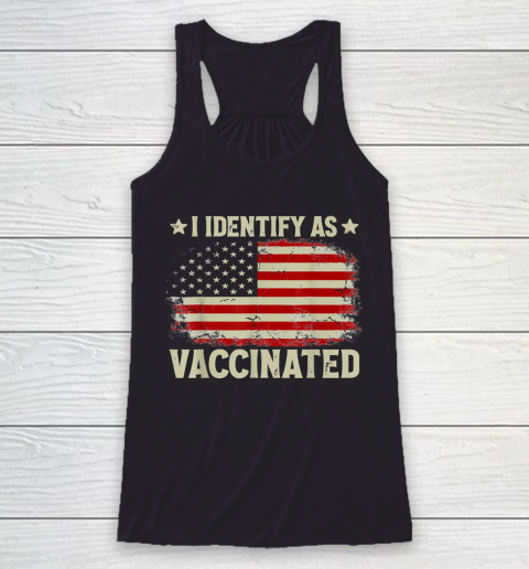 I Identify As Vaccinated Patriotic American Flag 4th of July Racerback Tank