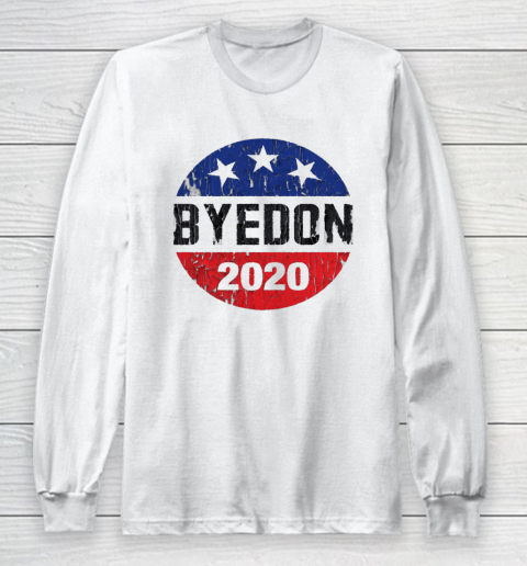 Bye Don 2020 ByeDon Button Funny Joe Biden Anti Trump Retro Long Sleeve T-Shirt