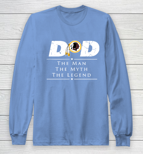Washington Redskins NFL Football Dad The Man The Myth The Legend Long Sleeve T-Shirt 8