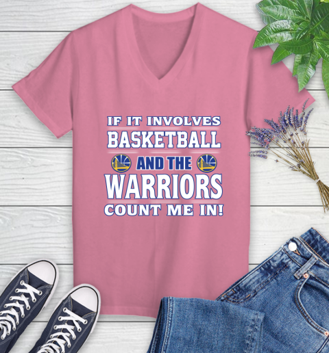 NBA If It Involves Basketball And Golden State Warriors Count Me In Sports Women's V-Neck T-Shirt 13