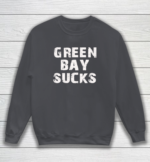 Green Bay Sucks Sweatshirt 3