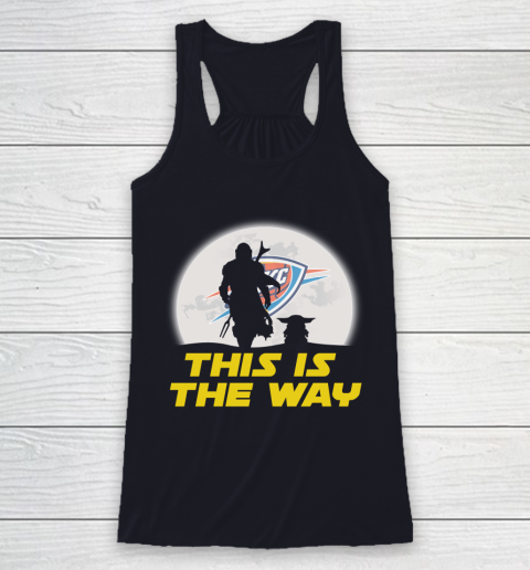 Oklahoma City Thunder NBA Basketball Star Wars Yoda And Mandalorian This Is The Way Racerback Tank 7