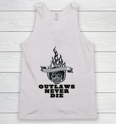 Outlaws Never Die Shirt Tank Top