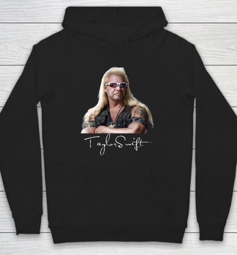 Taylor Swift Dog The Bounty Hunter Tee Hoodie