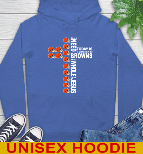 NFL All I Need Today Is A Little Bit Of Cleveland Browns Cross Shirt Hoodie 9