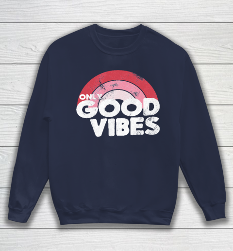 Only Good Vibes Rainbow 70s For Chilled People Sweatshirt Tee For Sports