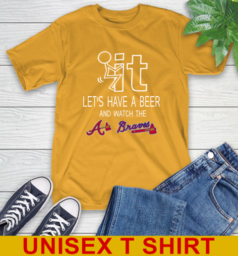 Atlanta Braves Baseball MLB Let's Have A Beer And Watch Your Team 2
