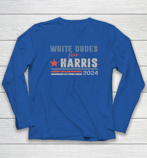 White Dudes For Kamala Harris Long Sleeve T-Shirt 5