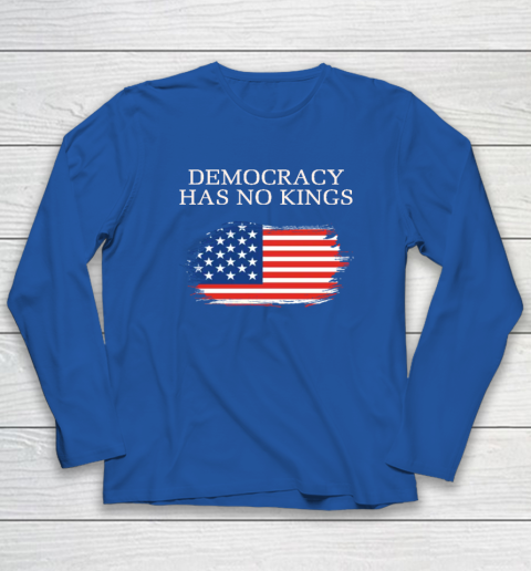 Democracy Has No Kings Anti Trump Long Sleeve T-Shirt 5