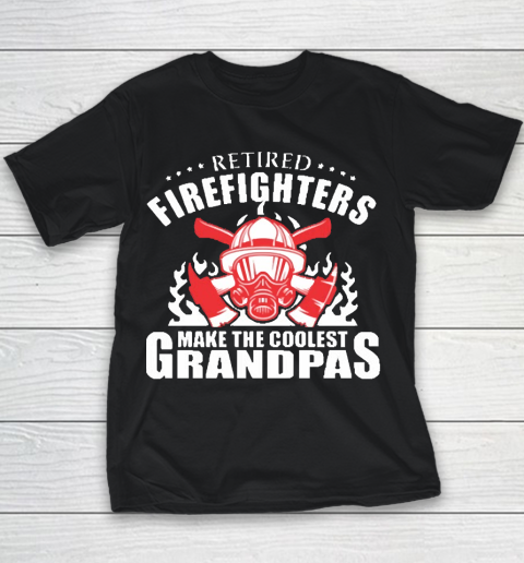 Grandpa Funny Gift Apparel  Retired Firefighters Make The Coolest Grandpas Youth T-Shirt