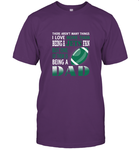 pvl0 i love more than being a jets fan being a dad football jersey t shirt 60 front team purple