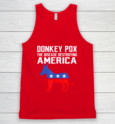 Donkey Pox The Disease Destroying America Funny Anti Biden Tank Top 4