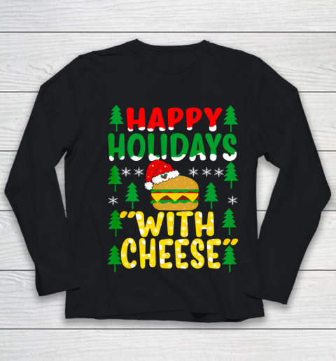 Happy Holidays with Cheese Tee Christmas Cheeseburger Gifts Youth Long Sleeve