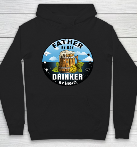 Father's Day Funny Gift Ideas Apparel  Father By Day Drinker By Night T Shirt Hoodie