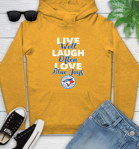 MLB Baseball Toronto Blue Jays Live Well Laugh Often Love Shirt Youth Hoodie 2