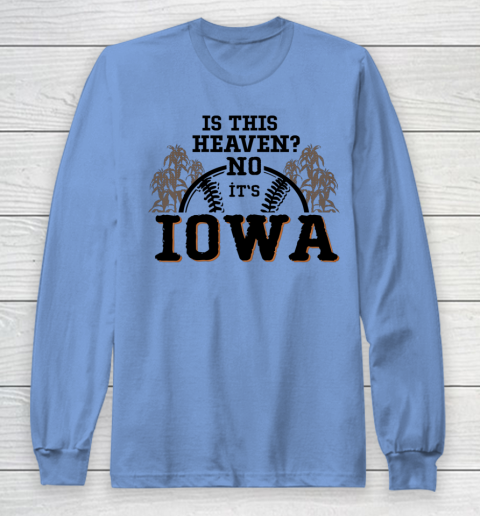 Is This Heaven No It's Iowa Baseball Long Sleeve T-Shirt 8