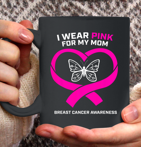 Men Women Kids Wear Pink For My Mom Breast Cancer Awareness Ceramic Mug 11oz 2
