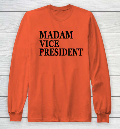 Madam Vice President Long Sleeve T-Shirt 3