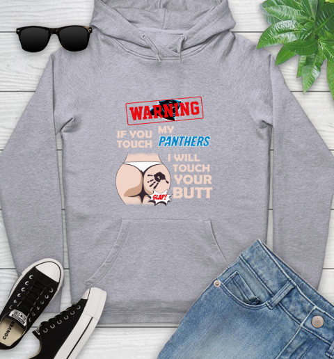 Carolina Panthers NFL Football Warning If You Touch My Team I Will Touch My Butt Youth Hoodie 6