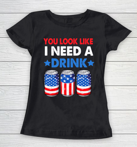 Beer Lover Funny Shirt You Look Like I Need A Drink Beer Bong American 4th Of July Women's T-Shirt