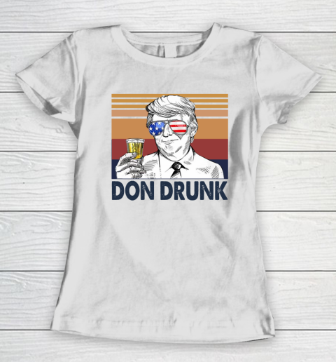 Don Drunk Drink Independence Day The 4th Of July Shirt Women's T-Shirt