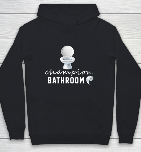 Champion Shirt In Bathroom,Champion Bathroom T Shirt Youth Hoodie