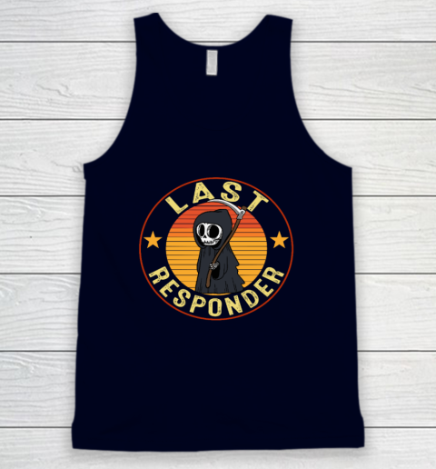 Grim Reaper Funny Dark Meme Mortician Last Responder Tank Top - Image 3
