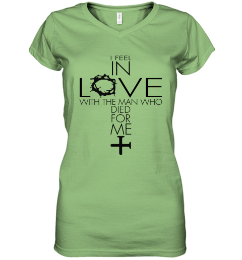alb7 i fell in love with the man who died for me jesus christian shirts women v neck t shirt 39 front lime