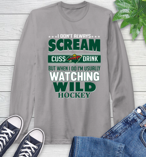 Minnesota Wild NHL Hockey I Scream Cuss Drink When I'm Watching My Team Long Sleeve T-Shirt 6